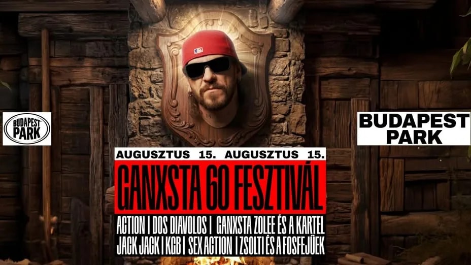 Ganxsta 60 Fesztivál augusztus 15-én a Budapest Parkban