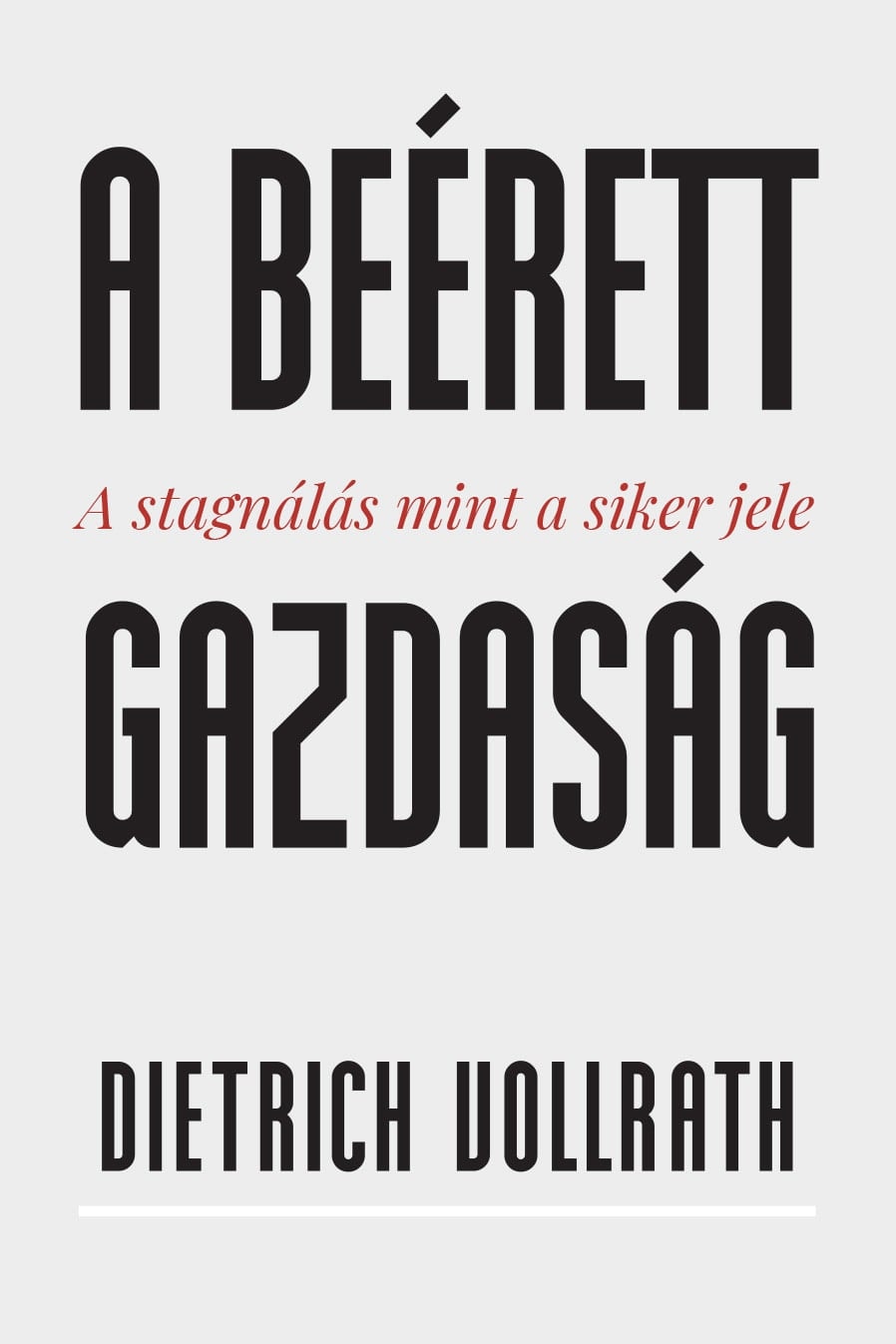 A stagnálás mint a siker jele