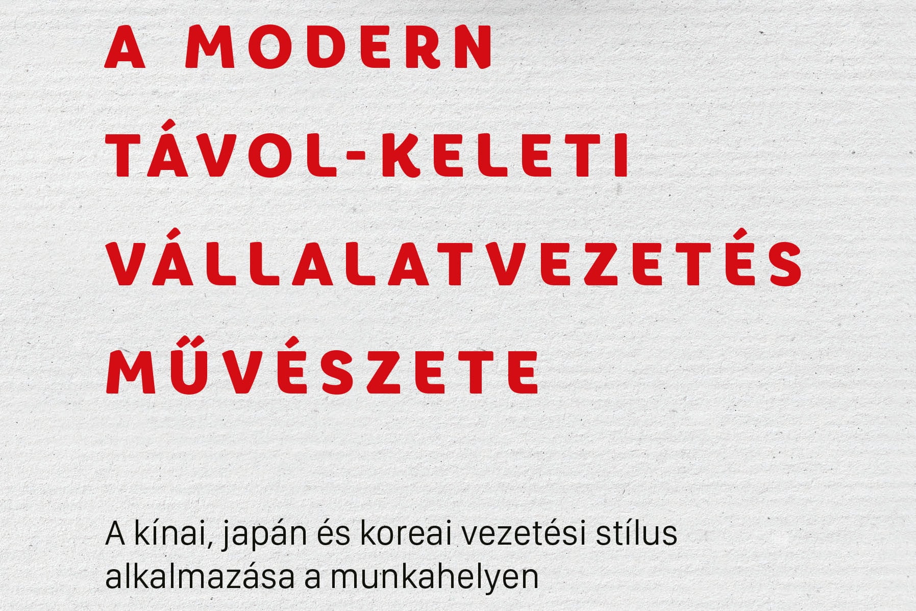 Megjelent A modern távol-keleti vállalatvezetés művészete