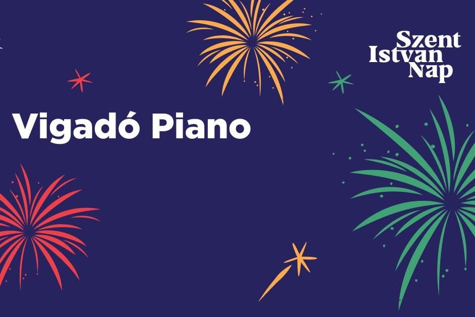 Új programhelyszín a Szent István-napi ünnepen: Vigadó Piano + VIDEÓ