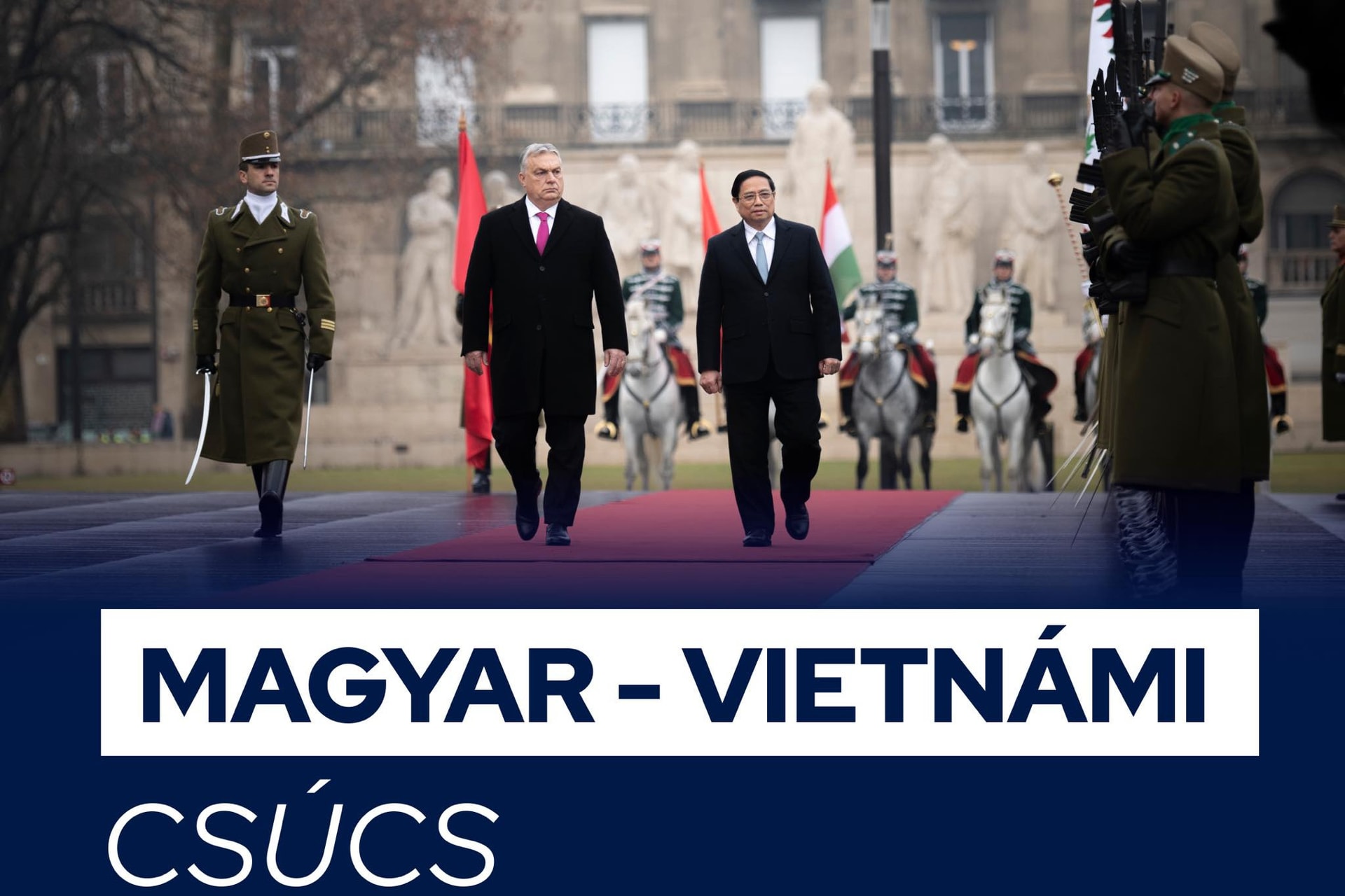 Pham Minh Chinh még jobban elmélyítené és még hatékonyabbá tenné Magyarország és Vietnam együttműködését