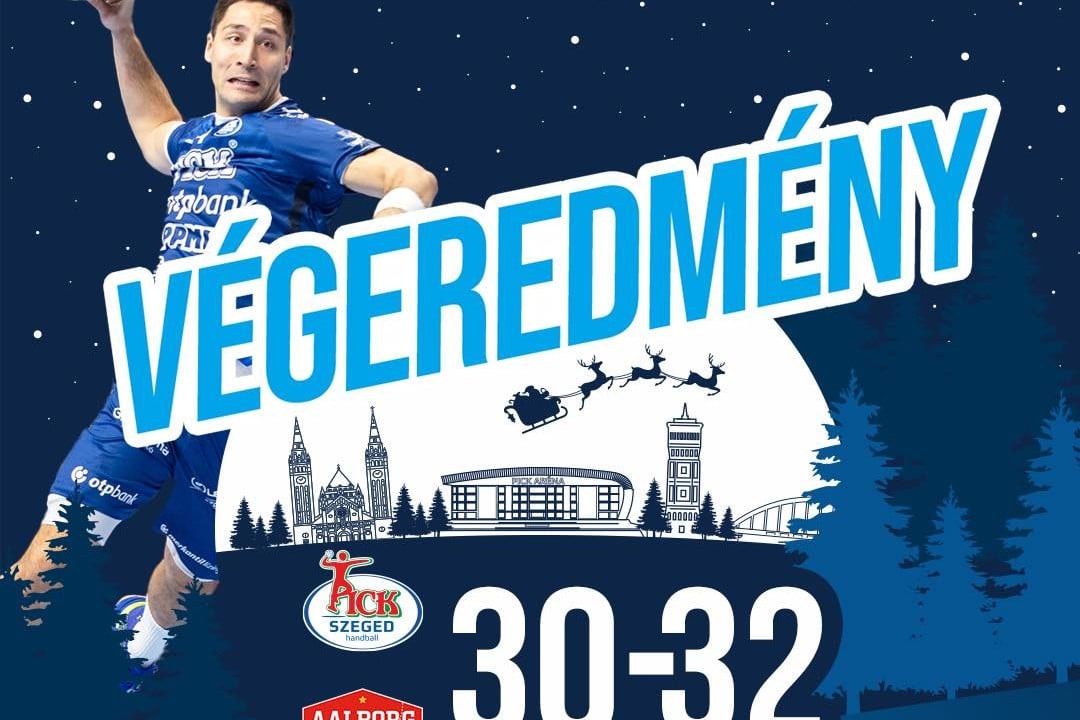 Férfi kézilabda BL: A Szeged otthon is kikapott az Aalborgtól