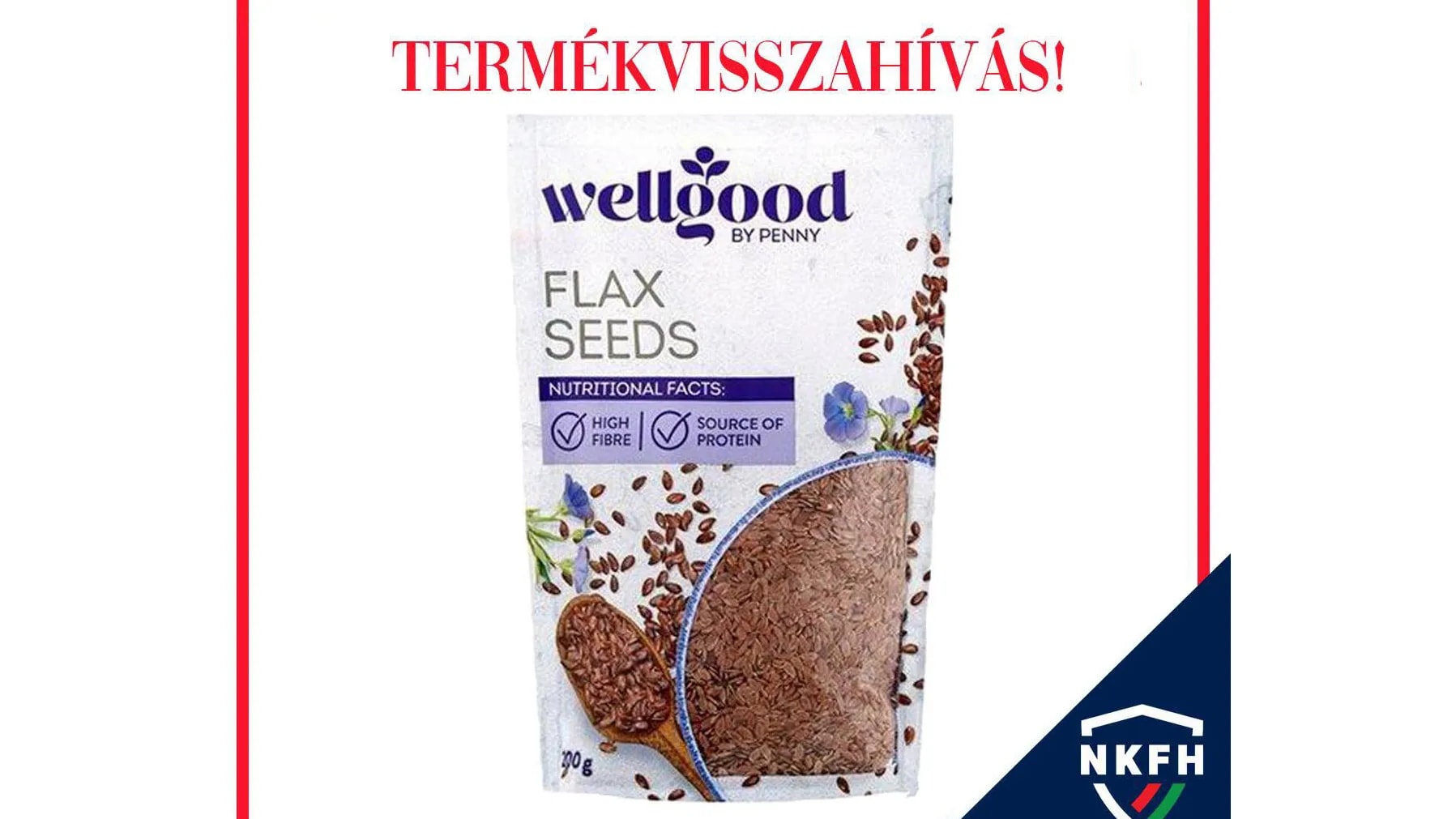 A Penny visszahívta a forgalomból a 200 grammos Wellgood lenmagot