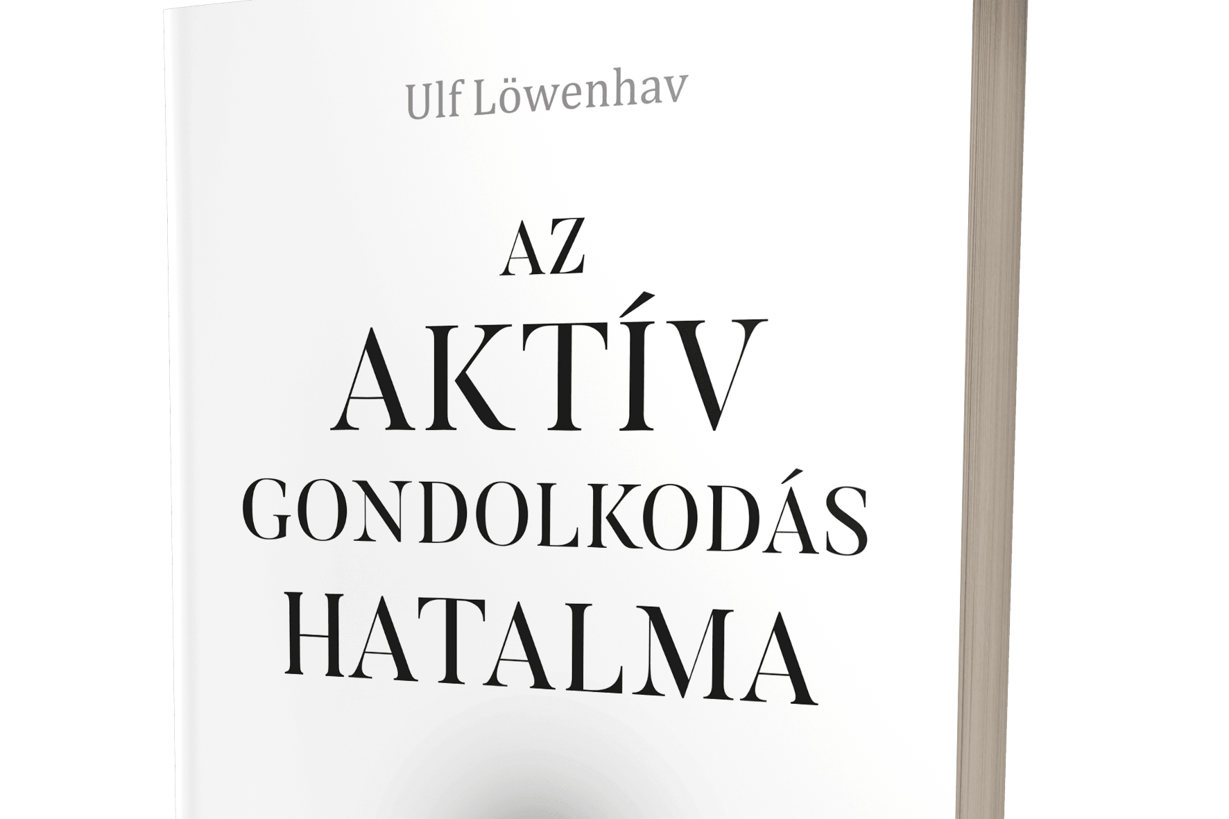 Az aktív gondolkodás hatalma