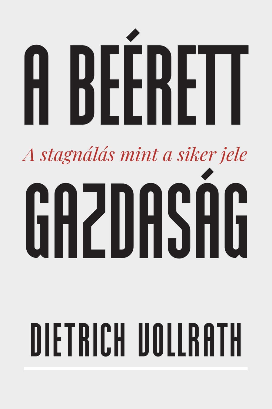 A stagnálás mint a siker jele